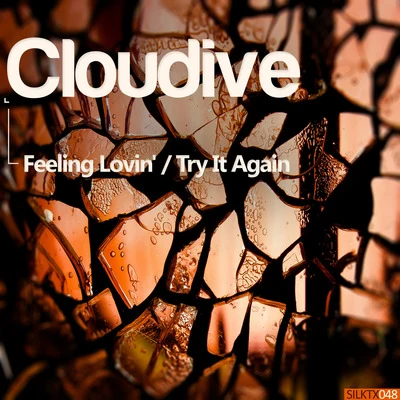 Cloudive Feeling LovinTry It Again