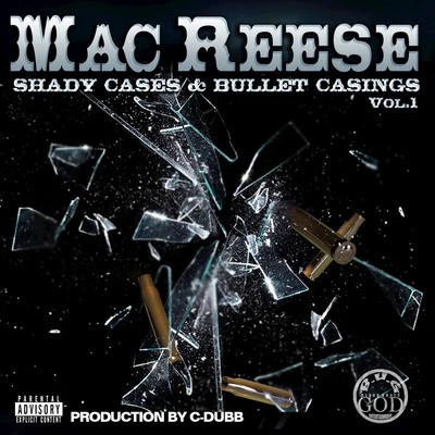 Mac Reese Shady Cases & Bullet Casings Vol.1