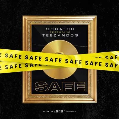 Scratch Safe (feat. Teezandos)