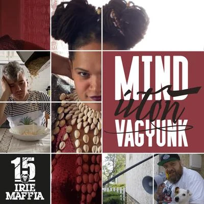 Irie Maffia Mind Úton Vagyunk