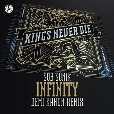 Sub Sonik Infinity (Demi Kanon Remix)