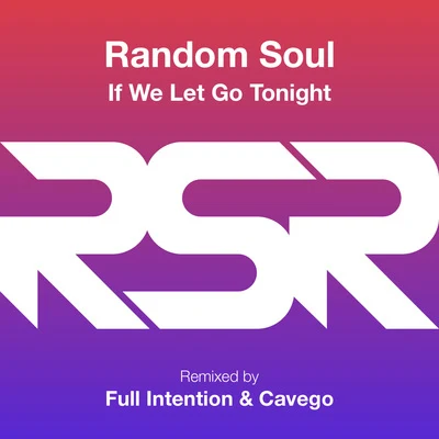 Random Soul If We Let Go Tonight