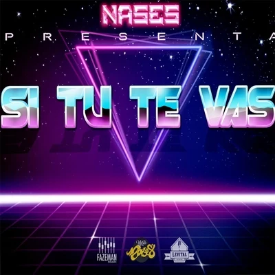 Nases Si Tu Te Vas