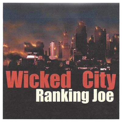 Ranking Joe Wicked City