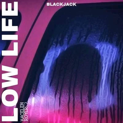 Black Jack Low Life