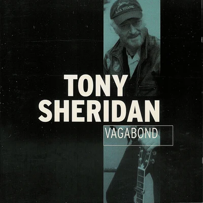 Tony Sheridan Vagabond