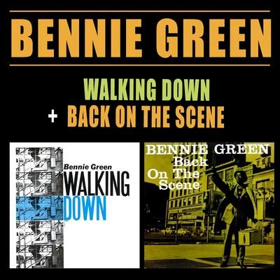 Bennie Green Walking Down + Back on the Scene