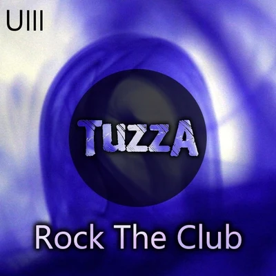 Tuzza Rock The Club