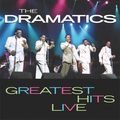 The Dramatics Greatest Hits Live