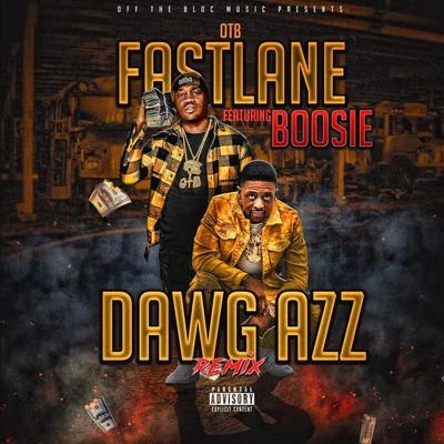 OTB Fastlane Dawg Azz (Remix) [feat. Boosie Badazz]