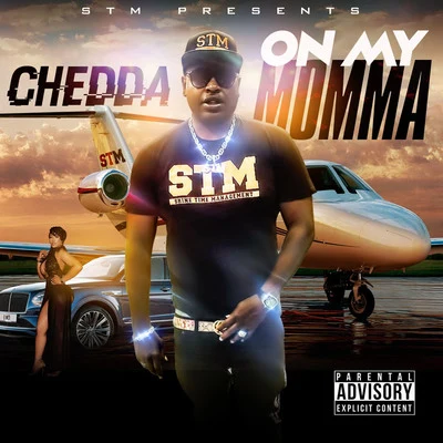 Chedda On My Momma (OMM)