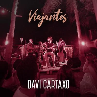 Davi Cartaxo Viajantes