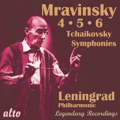 Leningrad Philharmonic Orchestra/Evgeny Mravinsky Tchaikovsky: Symphonies Nos. 4-6