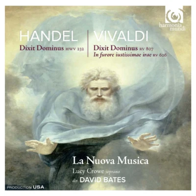 La Nuova Musica/Lucy Crowe/David Bates Vivaldi: Dixit Dominus; In furore iustissimae irae; Handel: Dixit Dominus