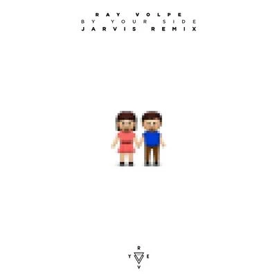 Ray Volpe By Your Side (Jarvis Remix)