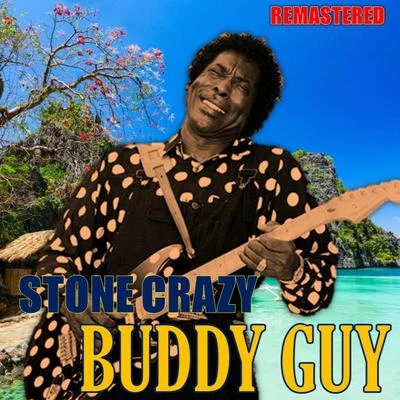 Buddy Guy Stone Crazy