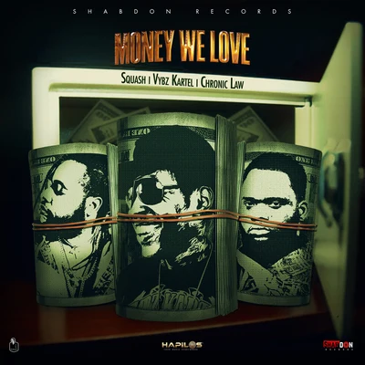 Vybz Kartel/Squash/Chronic Law Money We Love