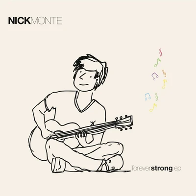 Nick Montes Forever Strong - EP