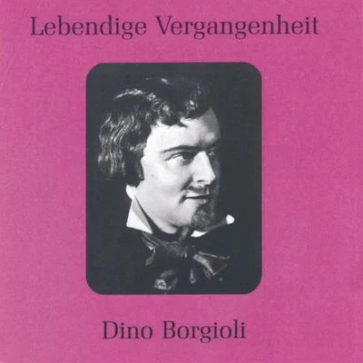 Dino Borgioli Lebendige Vergangenheit - Dino Borgioli