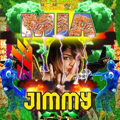 M.I.A. Jimmy