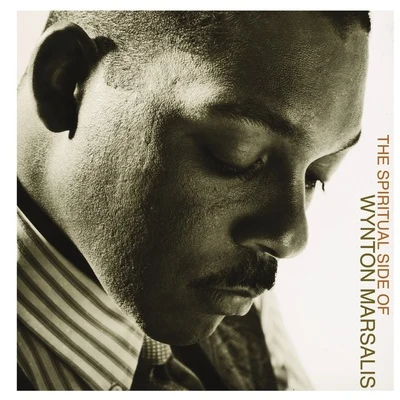 Wynton Marsalis The Spiritual Side of Wynton Marsalis