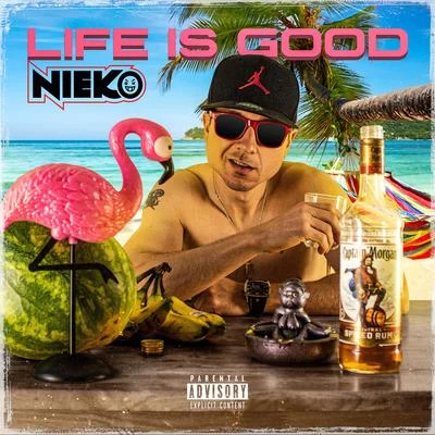 Nieko Life Is Good