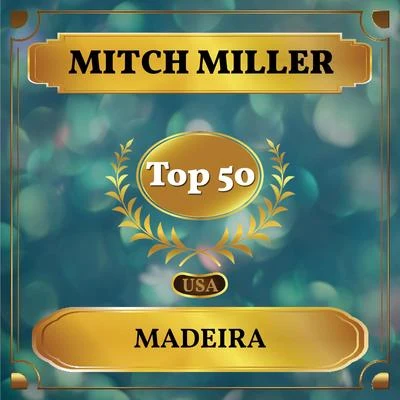 Mitch Miller Madeira (Billboard Hot 100 - No 50)