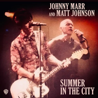 Matt Johnson/Johnny Marr Summer In The City