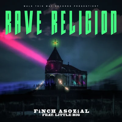 Finch Asozial Rave Religion (feat. Little Big)