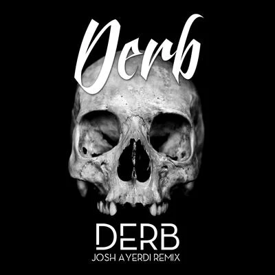 DERB Derb (Josh Ayerdi Remix)