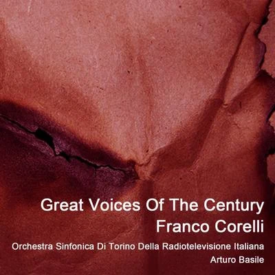 Orchestra Sinfonica di Torino della Radiotelevisione Italiana/Franco Corelli Great Voices Of The Century