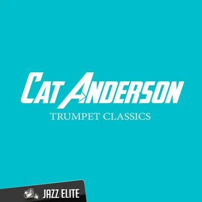 Cat Anderson Trumpet Classics