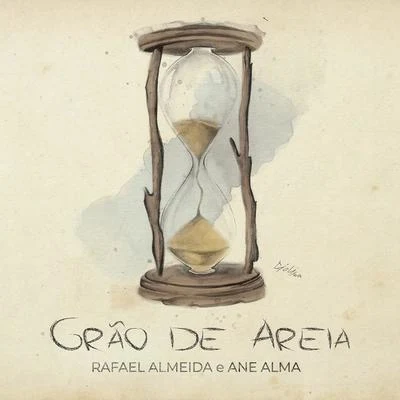 Ane Alma/Rafael Almeida Grão de Areia