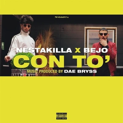 Bejo/Nestakilla Con To' (feat. Bejo)