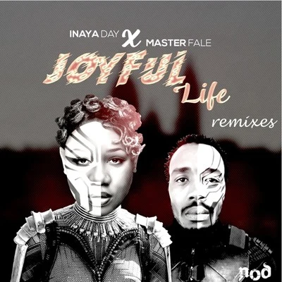 Inaya Day/Master Fale Joyful Life (Remixes)