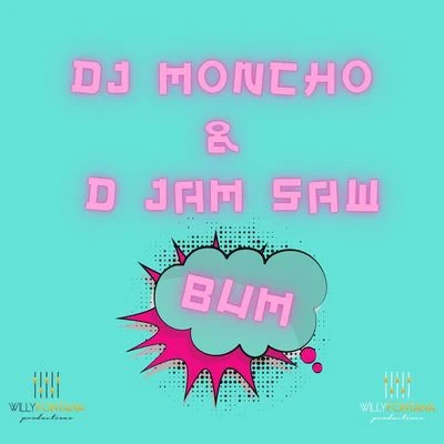 Dj Moncho/D Jam Saw Bum