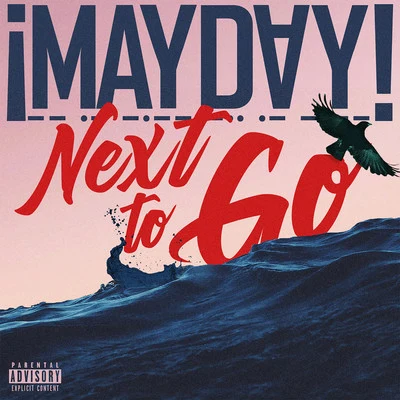 ¡ Mayday! Next To Go