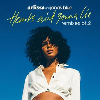 Jonas Blue/Arlissa heart saint gonna lie (remixes, PT. 2)