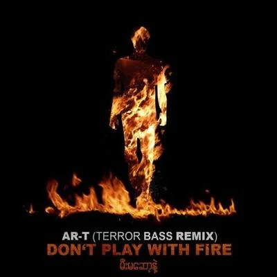 Terror Bass Don T Play With Fire Prod By Fireworks Production ( Terror Bass Remix )