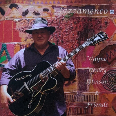 Wayne Wesley Johnson Jazzamenco (Remastered)