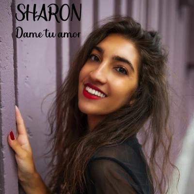 Sharon Dame tu amor