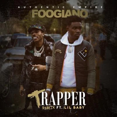 Foogiano/Authentic Empire TRAPPER (Remix)