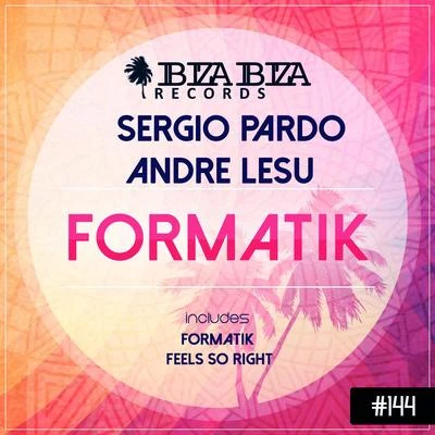 Sergio Pardo/Andre Lesu Formatik