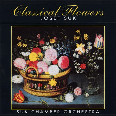 Suk Chamber Orchestra/Josef Suk Classical Flowers