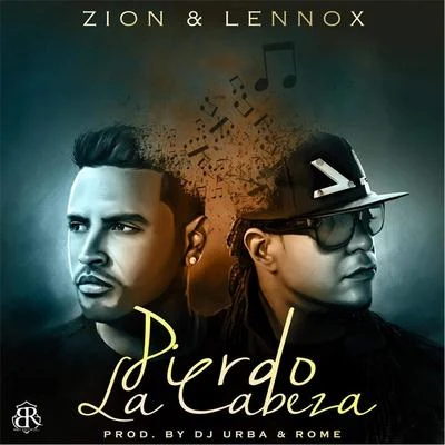 Zion y Lennox Pierdo la Cabeza