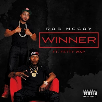 Fetty Wap/Rob McCoy Winner (feat. Fetty Wap)