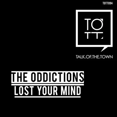 The Oddictions Lost Your Mind