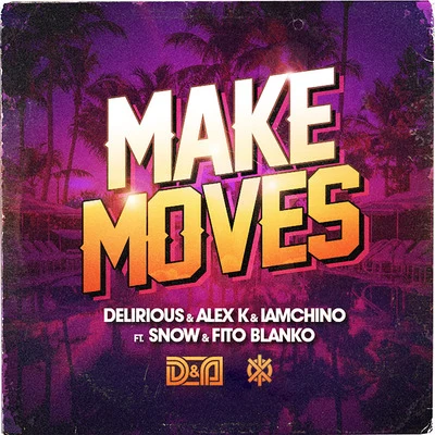 IAmChino/Delirious &amp; Alex K Make Moves