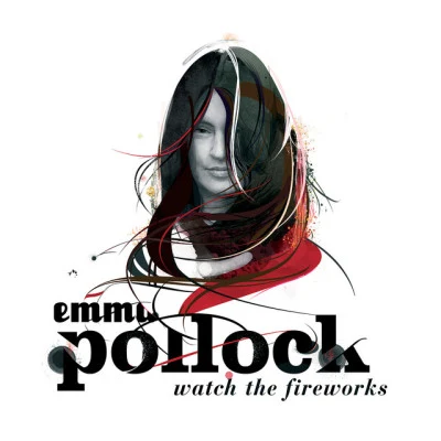 Emma Pollock Watch the Fireworks