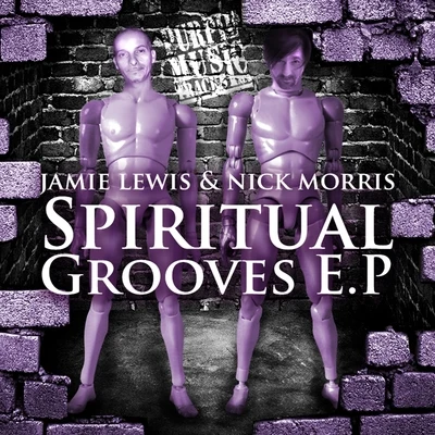 Jamie Lewis/Nick Morris Spiritual Grooves